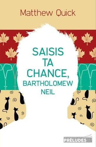 Livrenpoche : Saisis ta chance Bartholomew Neil - Matthew Quick - Livre