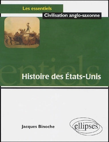 Livrenpoche : Histoire des Etats-Unis - Jacques Binoche - Livre