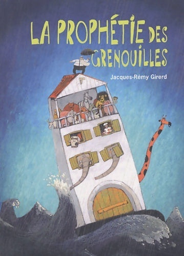 Livrenpoche : La prophétie des grenouilles - Jacques-Rémy Girerd - Livre