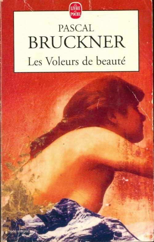 Livrenpoche : Les voleurs de beauté - Pascal Bruckner - Livre