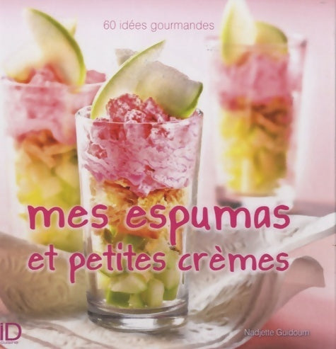 Mes espumas et petites crèmes - Nadjette Guidoum - Livre