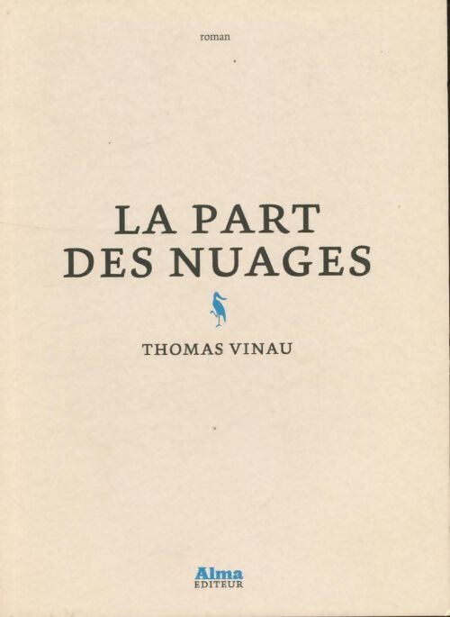 La part des nuages - Thomas Vinau - Livre