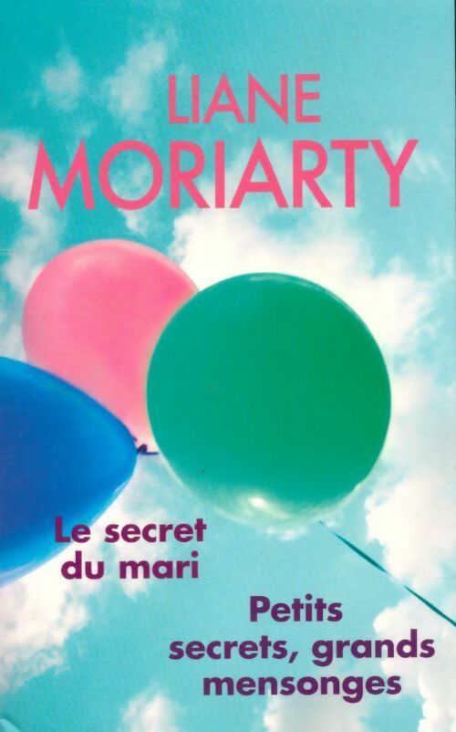 Le secret du mari / petits secrets grands mensonges - Liane Moriarty - Livre