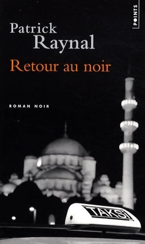 Livrenpoche : Retour au noir - Patrick Raynal - Livre