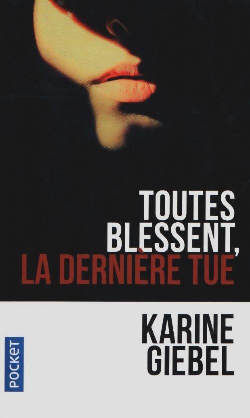 Livrenpoche : Toutes blessent, la dernière tue ! - Gilles Mazuir - Livre
