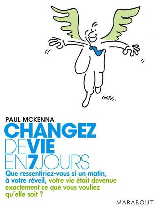 Livrenpoche : Changez de vie en 7 jours - Paul Mckenna - Livre