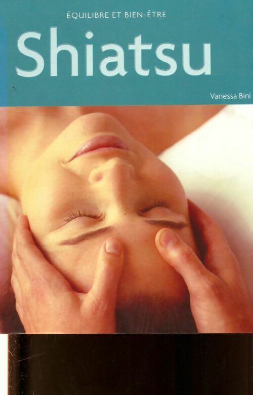 Livrenpoche : Shiatsu - Vanessa Bini - Livre