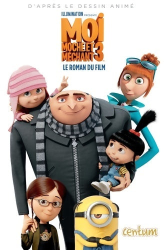 Livrenpoche : Moi moche et méchant 3 : Le roman du film - Collectire - Livre