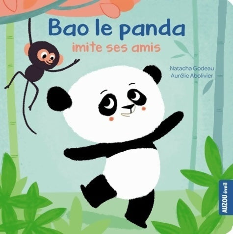 Bao le panda imite ses amis - Natacha Godeau - Livre