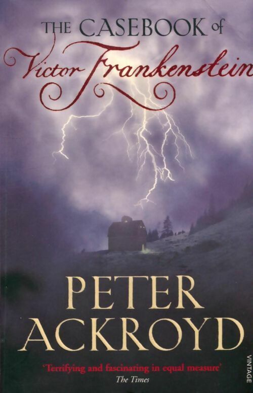 Livrenpoche : The casebook of Victor Frankenstein - Peter Ackroyd - Livre