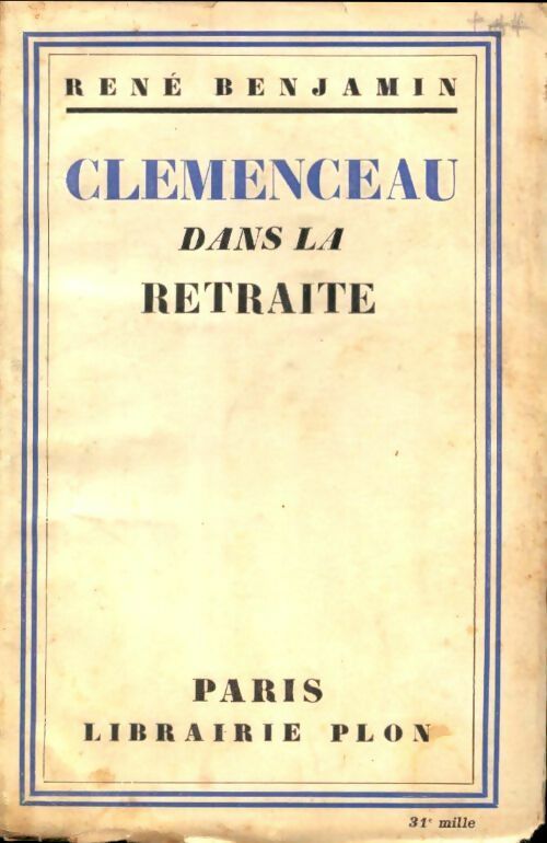 Clémenceau dans la retraite - René Benjamin -  Plon poches divers - Livre