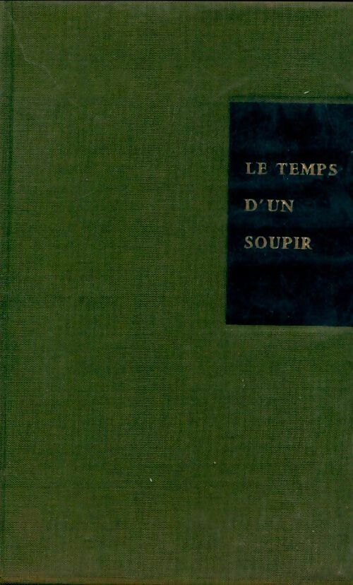 Livrenpoche : Le temps d'un soupir - Anne Philipe - Livre
