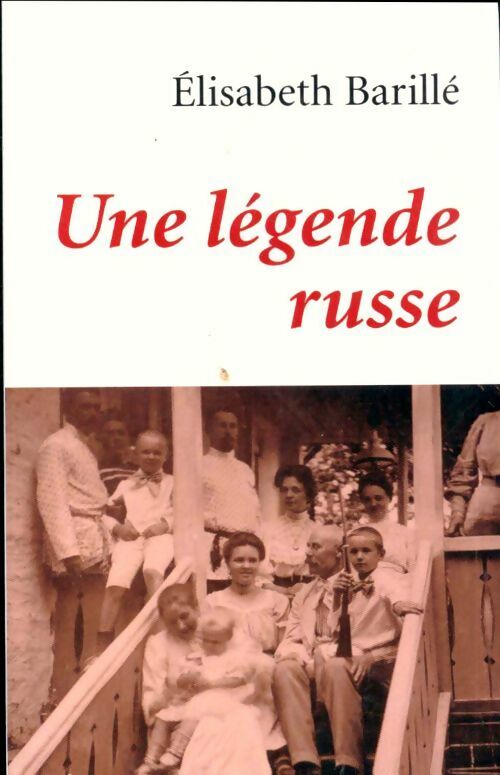 Livrenpoche : Une légende russe - Elisabeth Barillé - Livre