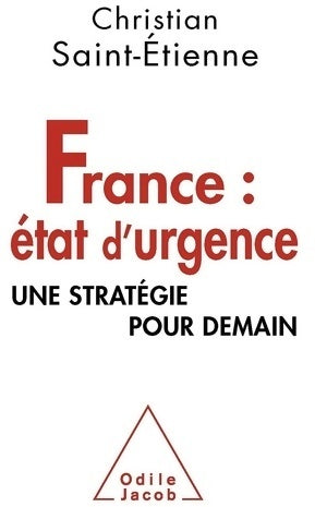 Livrenpoche : France : Etat d'urgence: une stratégie pour demain - Christian Saint-Etienne - Livre