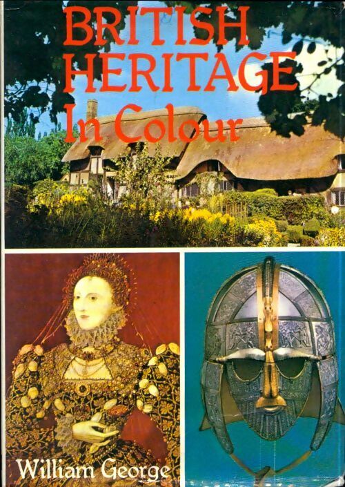 British héritage - W. N. B. George -  Blandford Colour series - Livre