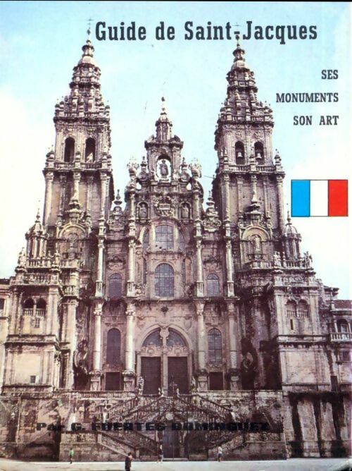 Livrenpoche : Guide de saint Jacques. Ses monuments, son art - Gregorio Fuertes Dominiguez - Livre