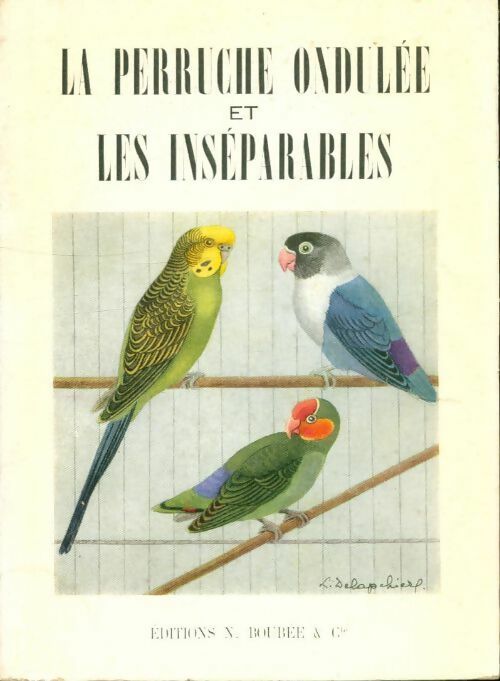 Livrenpoche : La perruche ondulée et les inséparables  - Marc Legendre - Livre