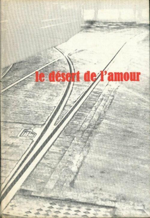 Livrenpoche : Le désert de l'amour - François Mauriac - Livre