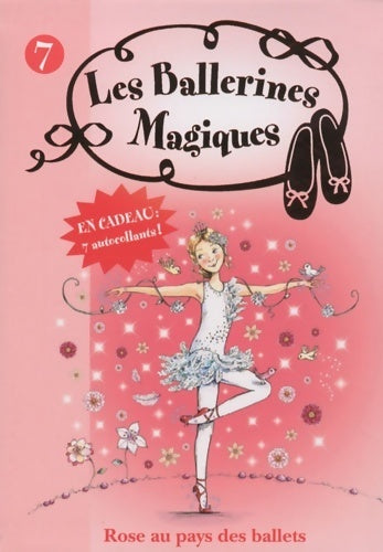 Livrenpoche : Les ballerines magiques Tome VII : Rose au pays des ballets - Darcey Bussel - Livre