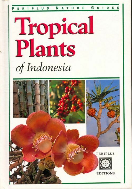 Livrenpoche : Tropical plants of Indonesia - Elisabeth Chan - Livre