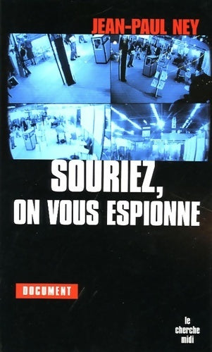 Livrenpoche : Souriez, on vous espionne - Jean-Paul Ney - Livre