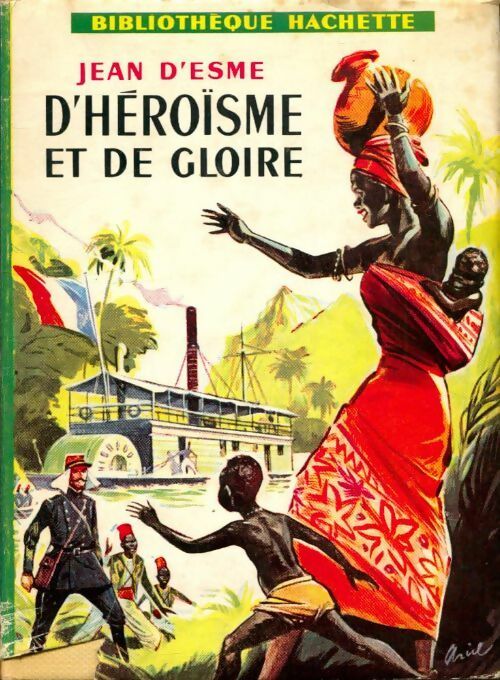 Livrenpoche : D'héroïsme et de gloire - Jean D'Esme - Livre