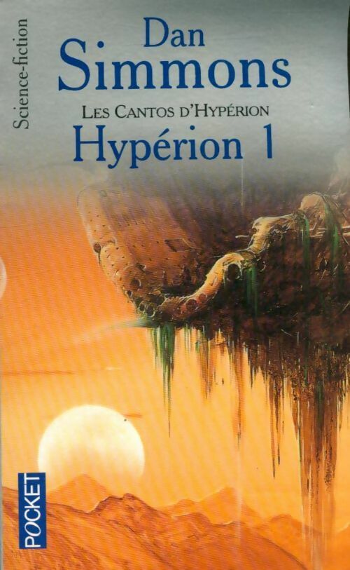 Livrenpoche : Les Cantos d'Hypérion Tome I : Hypérion I - Dan Simmons - Livre