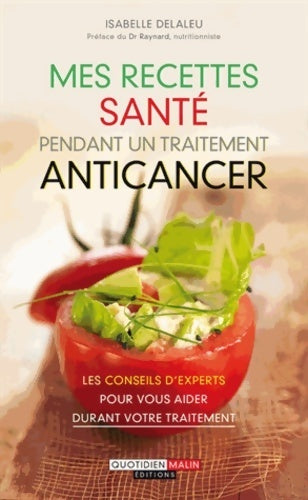 Mes recettes santé pendant un traitement anticancer - Isabelle Delaleu -  Leduc's Poche - Livre