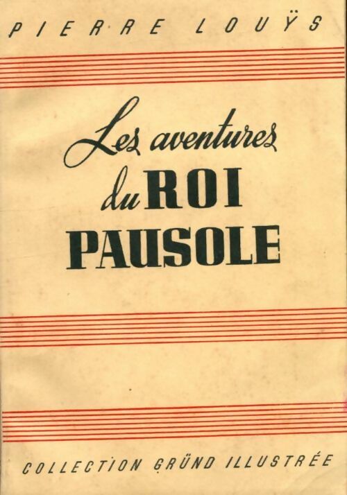 Livrenpoche : Les aventures du roi Pausole - Pierre Louÿs - Livre