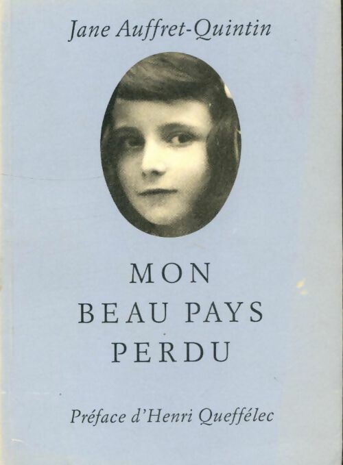 Livrenpoche : Mon beau pays perdu - Jane Auffret-Quintin - Livre