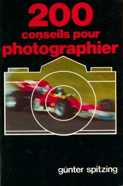 Livrenpoche : 200 conseils pour photographier - Gunter Spitzing - Livre