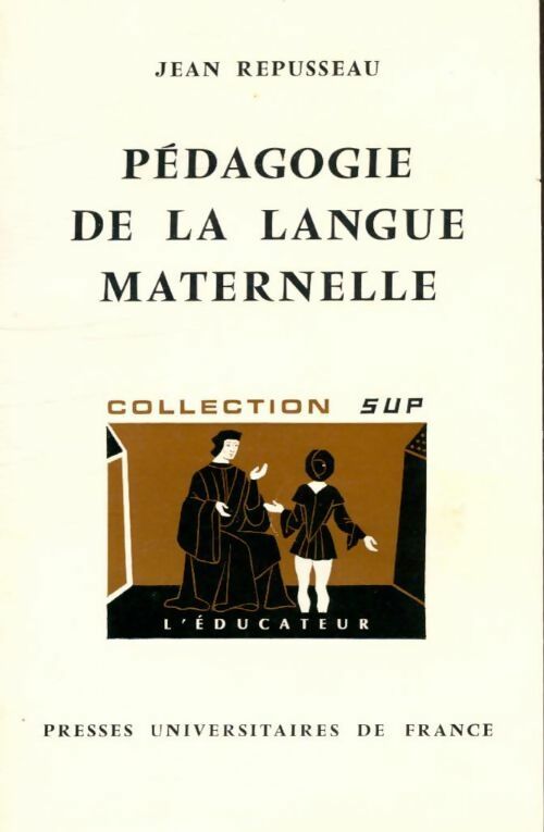 Livrenpoche : Pédagogie de la langue maternelle - Jean Repusseau - Livre