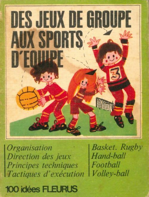 Livrenpoche : Des jeux de groupe aux sports d équipe - Eric Battista - Livre