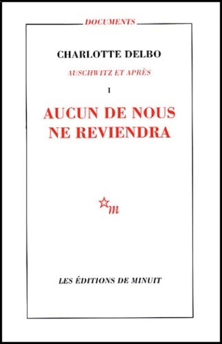 Aucun de nous ne reviendra - Charlotte Delbo - Livre