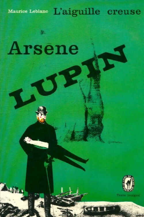 Livrenpoche : L'aiguille creuse - Maurice Leblanc - Livre