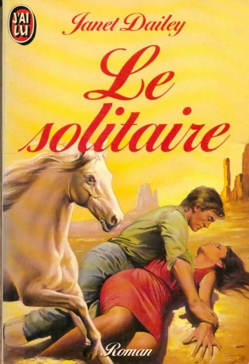 Livrenpoche : Le solitaire - Janet Dailey - Livre