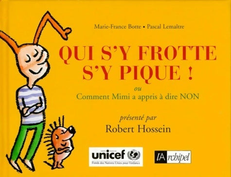 Livrenpoche : Qui s'y frotte s'y pique ! ou comment mimi a appris à dire non - Pascal Lemaître - Livre