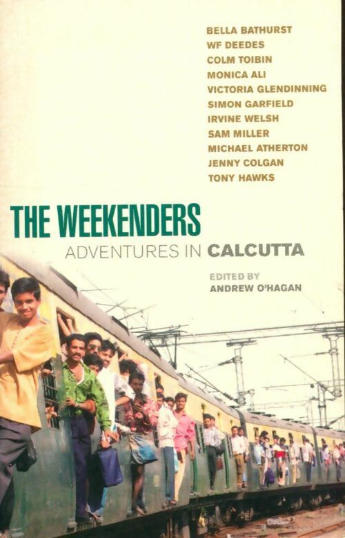 Livrenpoche : The weekenders : Adventures in Calcutta - Andrew O'Hagan - Livre