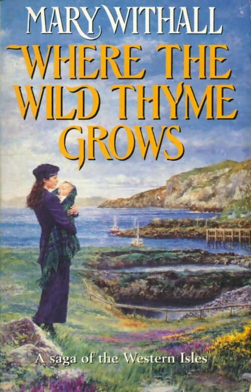 Livrenpoche : Where the wild thyme grows - Mary Withall - Livre