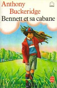 Livrenpoche : Bennett et sa cabane - Anthony Malcolm Buckeridge - Livre