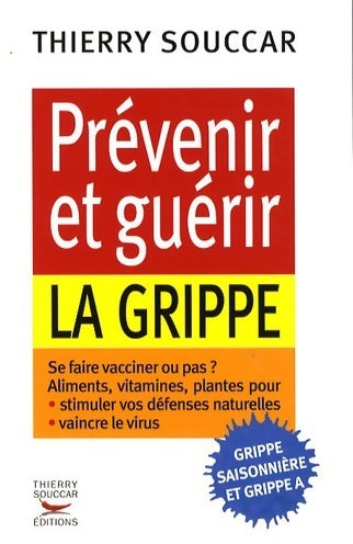 Livrenpoche : Prévenir et guérir la grippe - Thierry Souccar - Livre