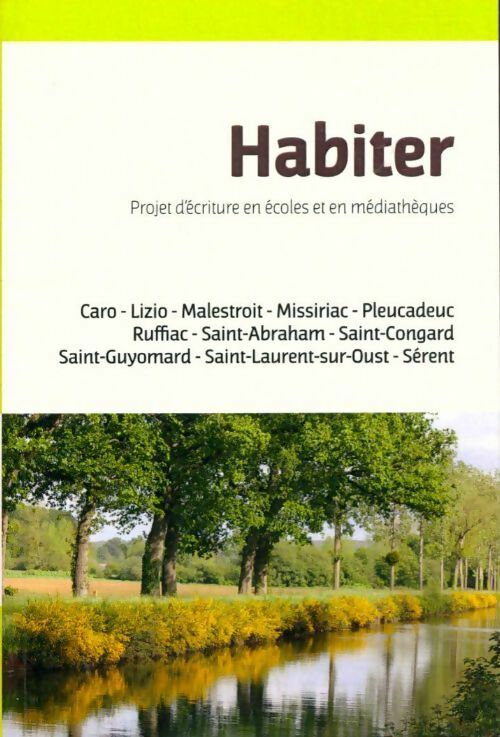 Livrenpoche : Habiter de l'Oust à Brocéliande - Collectif - Livre