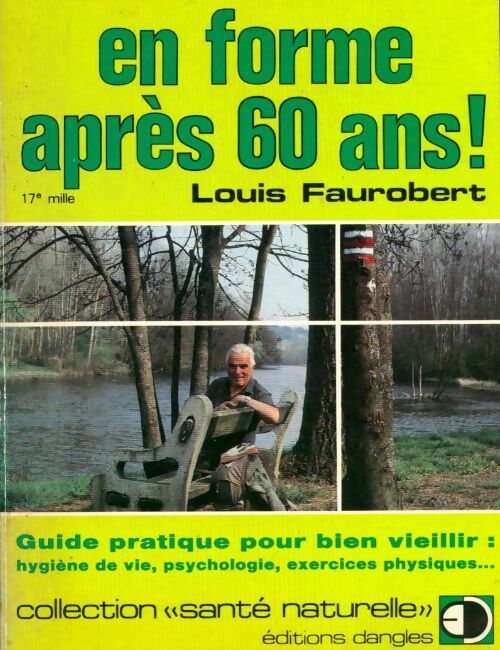 Livrenpoche : En forme après 60 ans ! - Louis Faurobert - Livre