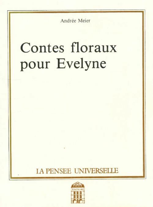 Livrenpoche : Contes floraux pour Evelyne - Andrée Meier - Livre