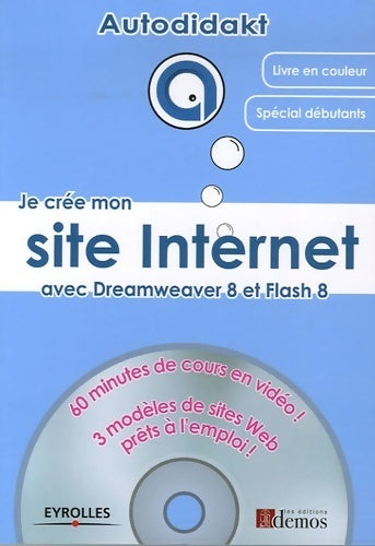 Livrenpoche : Je crée mon site internet  avec Dreamweaver 8 et Flash 8 - Cédric Bergé - Livre