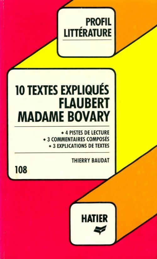 Livrenpoche : 10 textes expliqués : Madame Bovary - Thierry Baudat - Livre