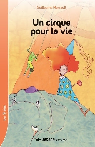 Livrenpoche : Un cirque pour la vie - Guillaume Marsault - Livre
