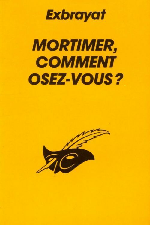 Livrenpoche : Mortimer !. .. Comment osez-vous ? - Charles Exbrayat - Livre