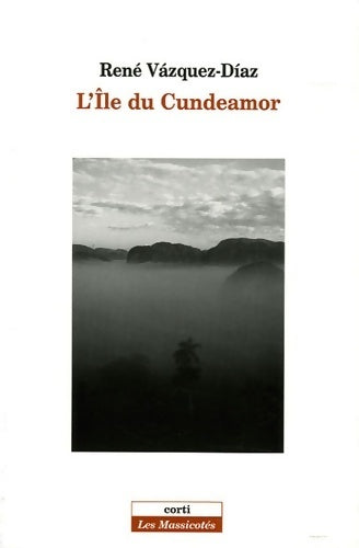 Livrenpoche : L'ile du Cundeamor - René Vazquez-Diaz - Livre