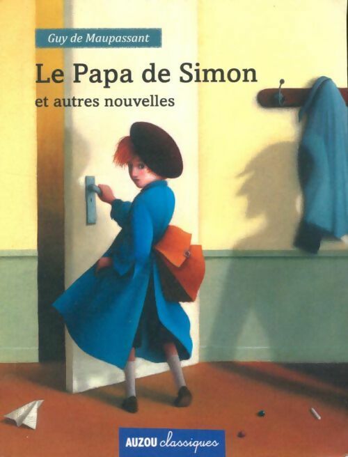 Livrenpoche : Le papa de Simon et autres nouvelles - Guy De Maupassant - Livre